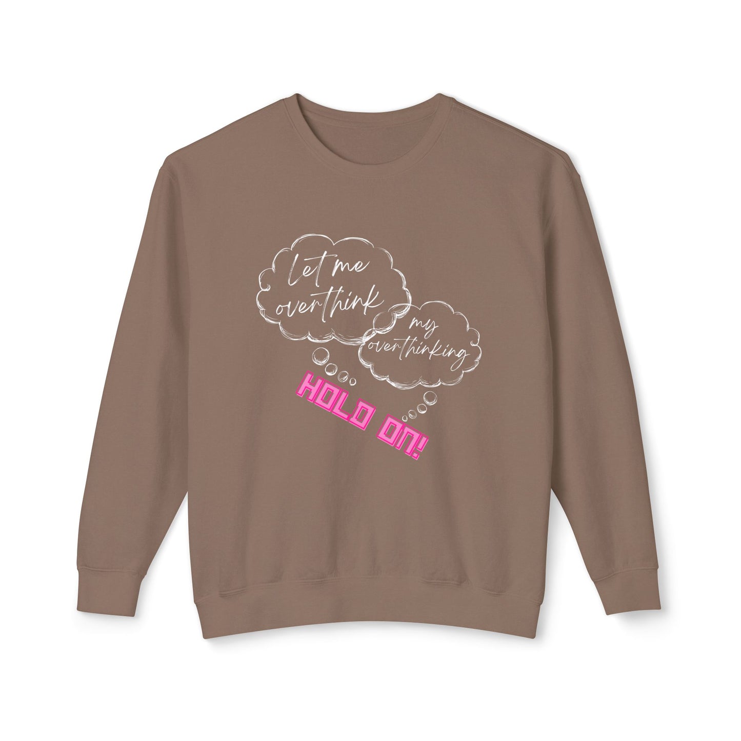 Hold on Unisex Lightweight Crewneck Sweatshirt