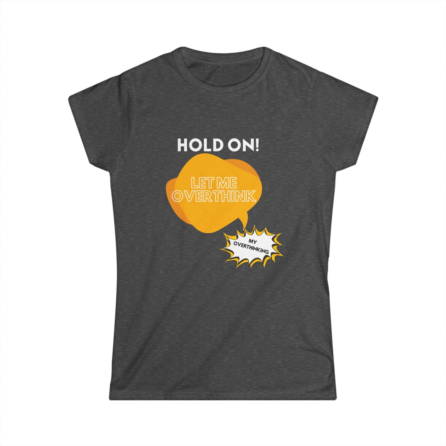 Hold on! Women's Softstyle Tee