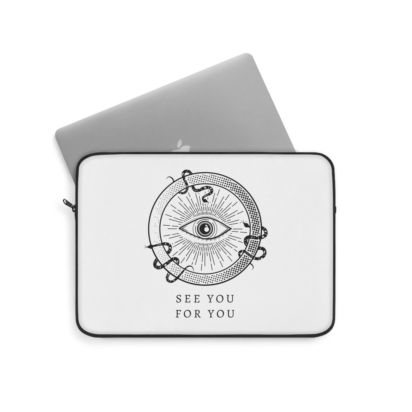 I see you for you Laptop Sleeve