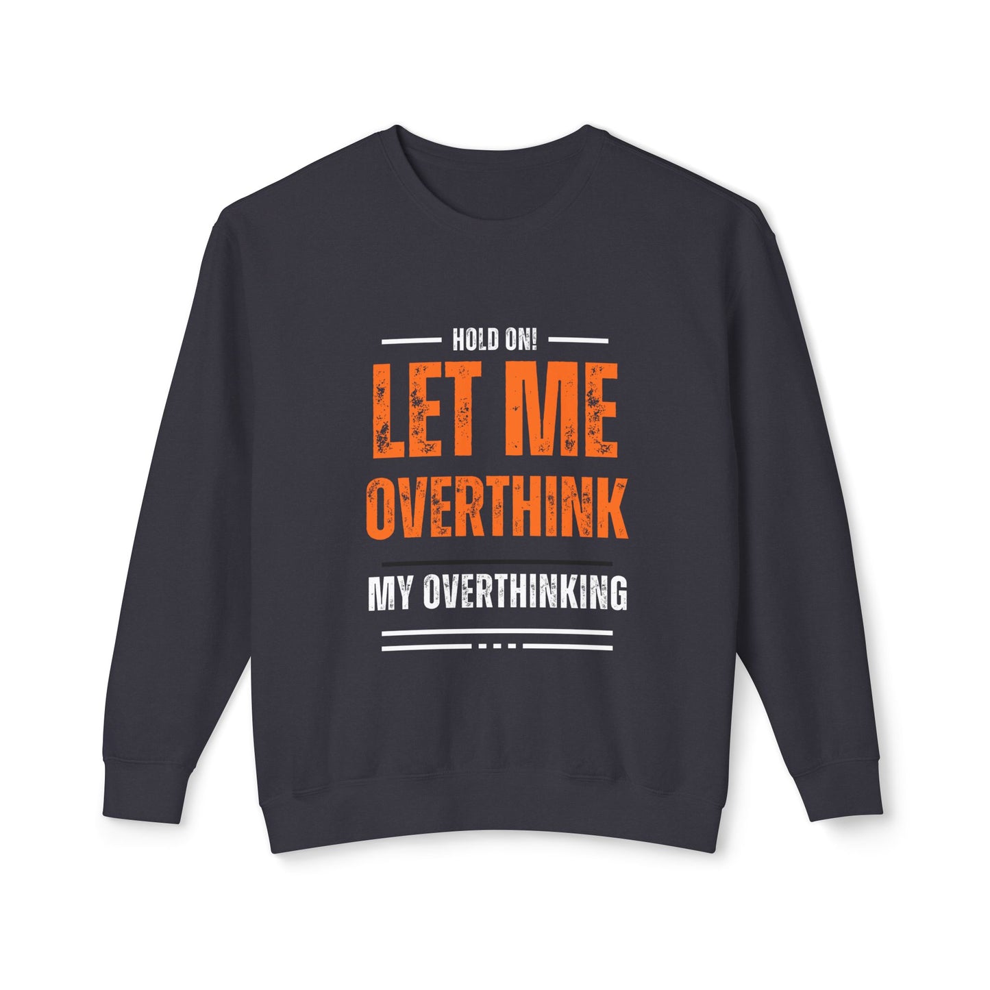 Hold on Unisex Lightweight Crewneck Sweatshirt