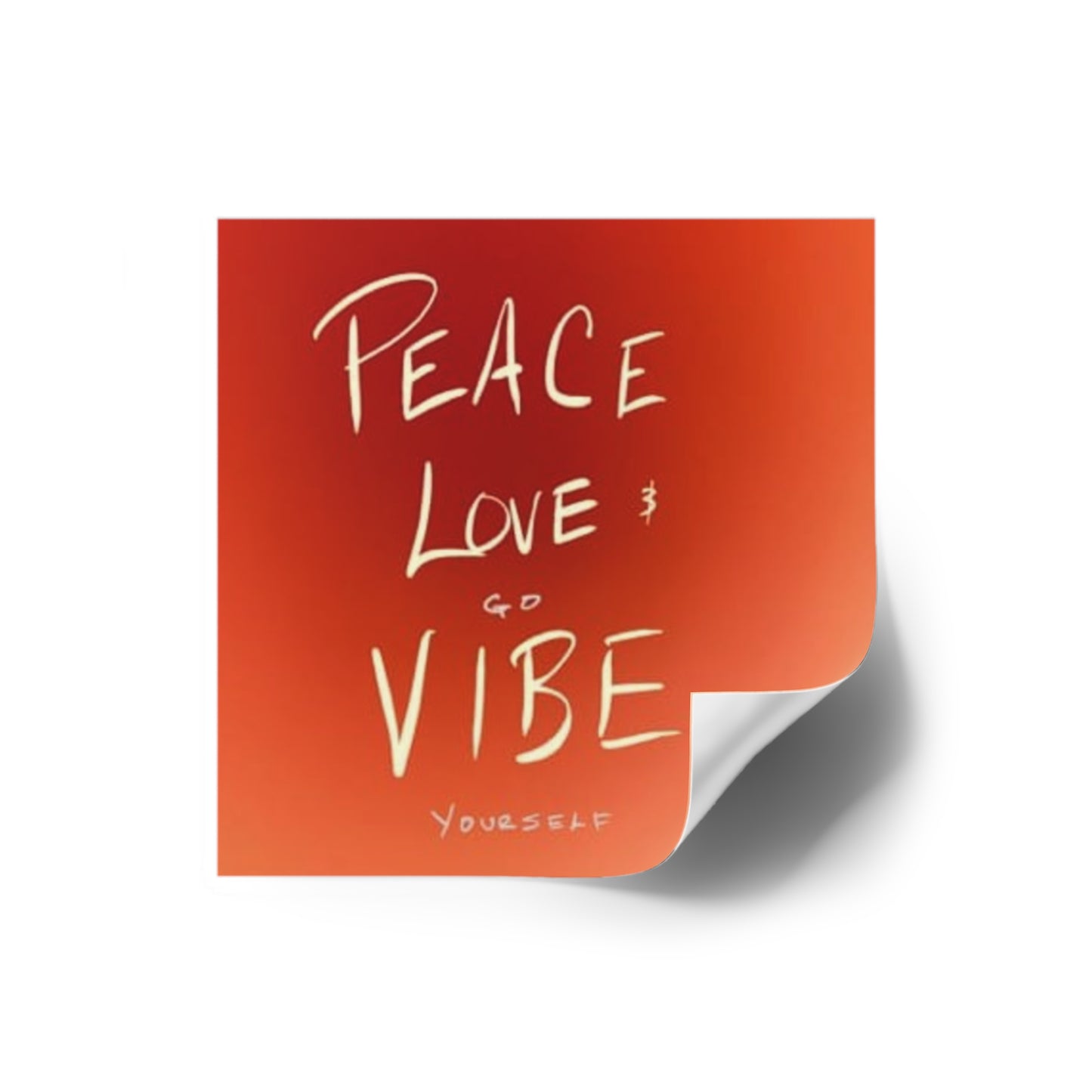 Peace, love, go vibe yourself Square Stickers, Indoor\Outdoor