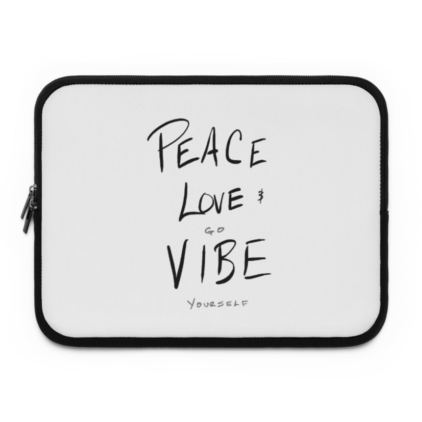 Peace, Love, Go vibe yourself Laptop Sleeve