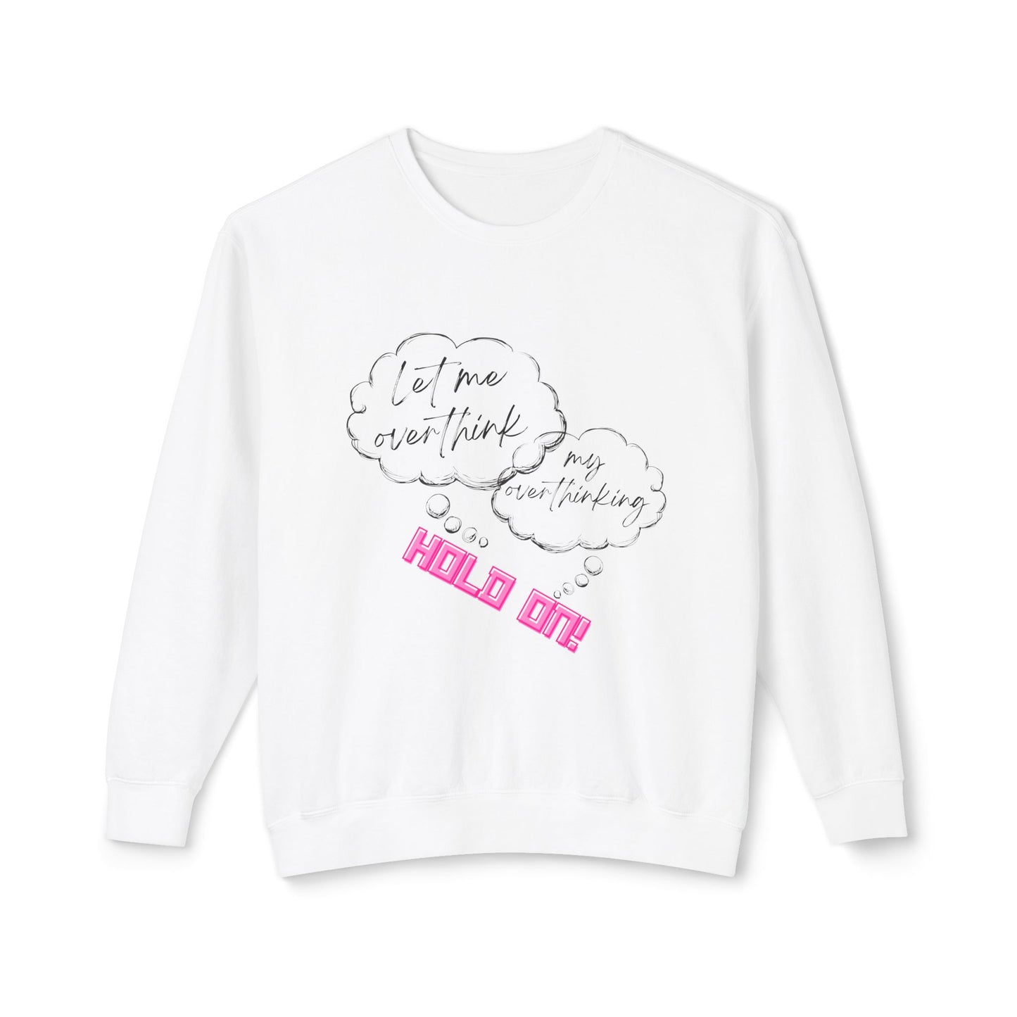 Hold on Unisex Lightweight Crewneck Sweatshirt