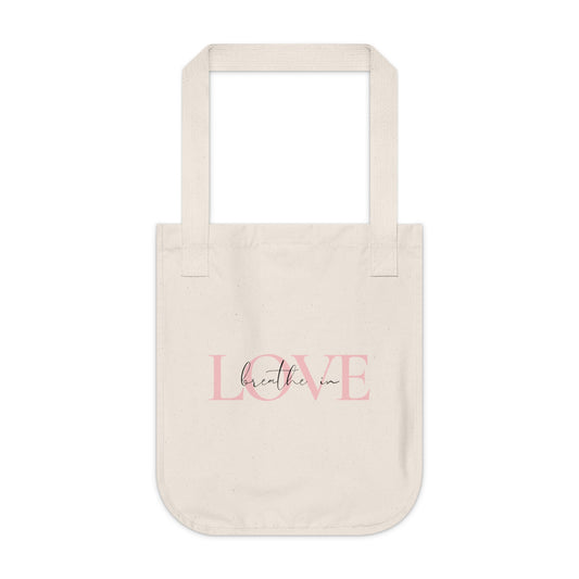 Beathe in love, exhale gratitude Organic Canvas Tote Bag