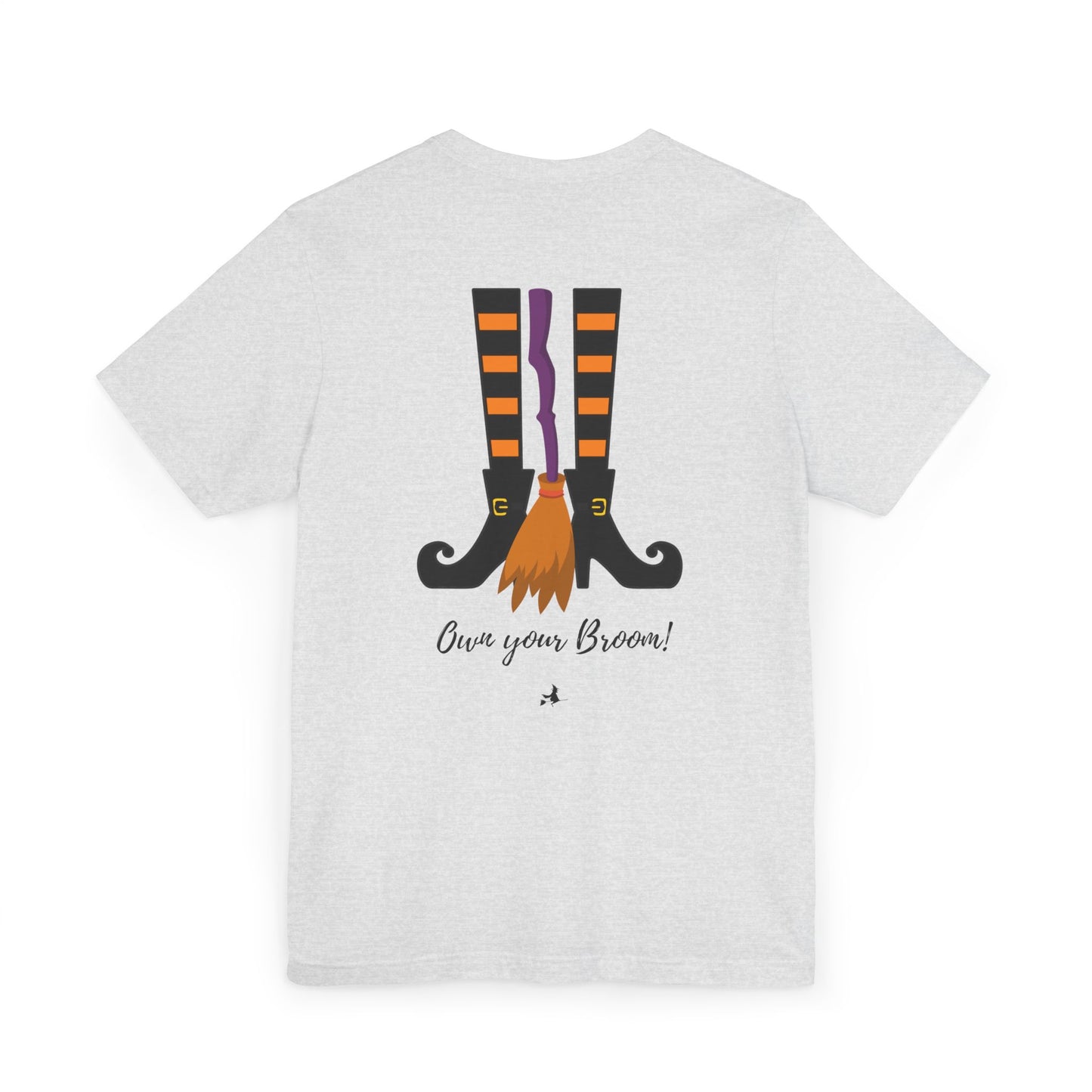 Own your broom Unisex Jersey T-Shirt