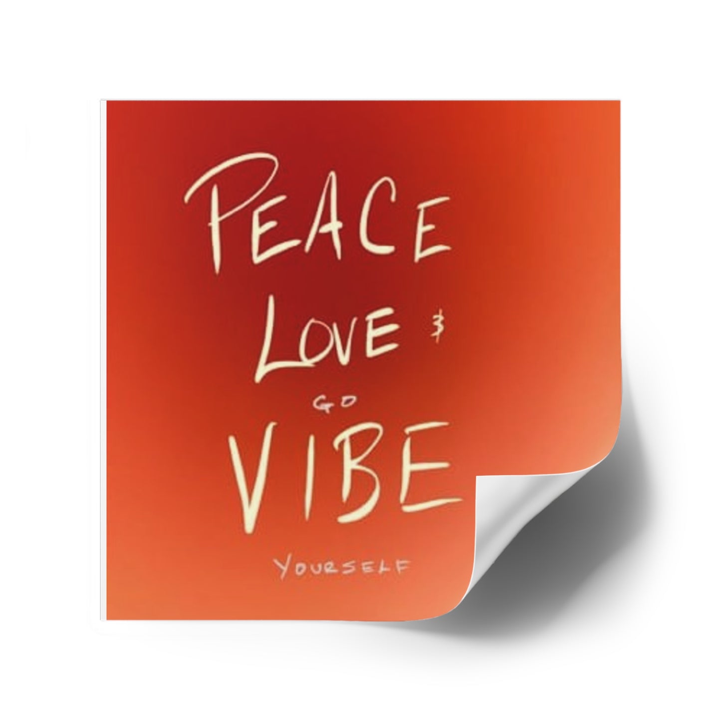 Peace, love, go vibe yourself Square Stickers, Indoor\Outdoor