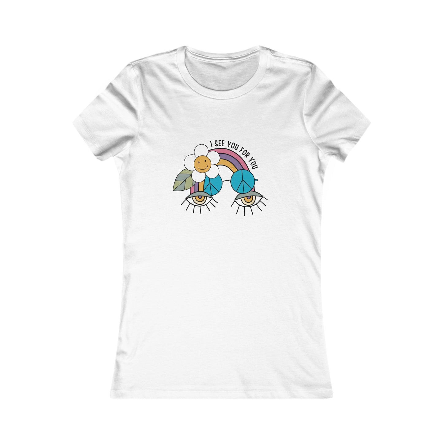 I see you for you Women's Favorite Tee