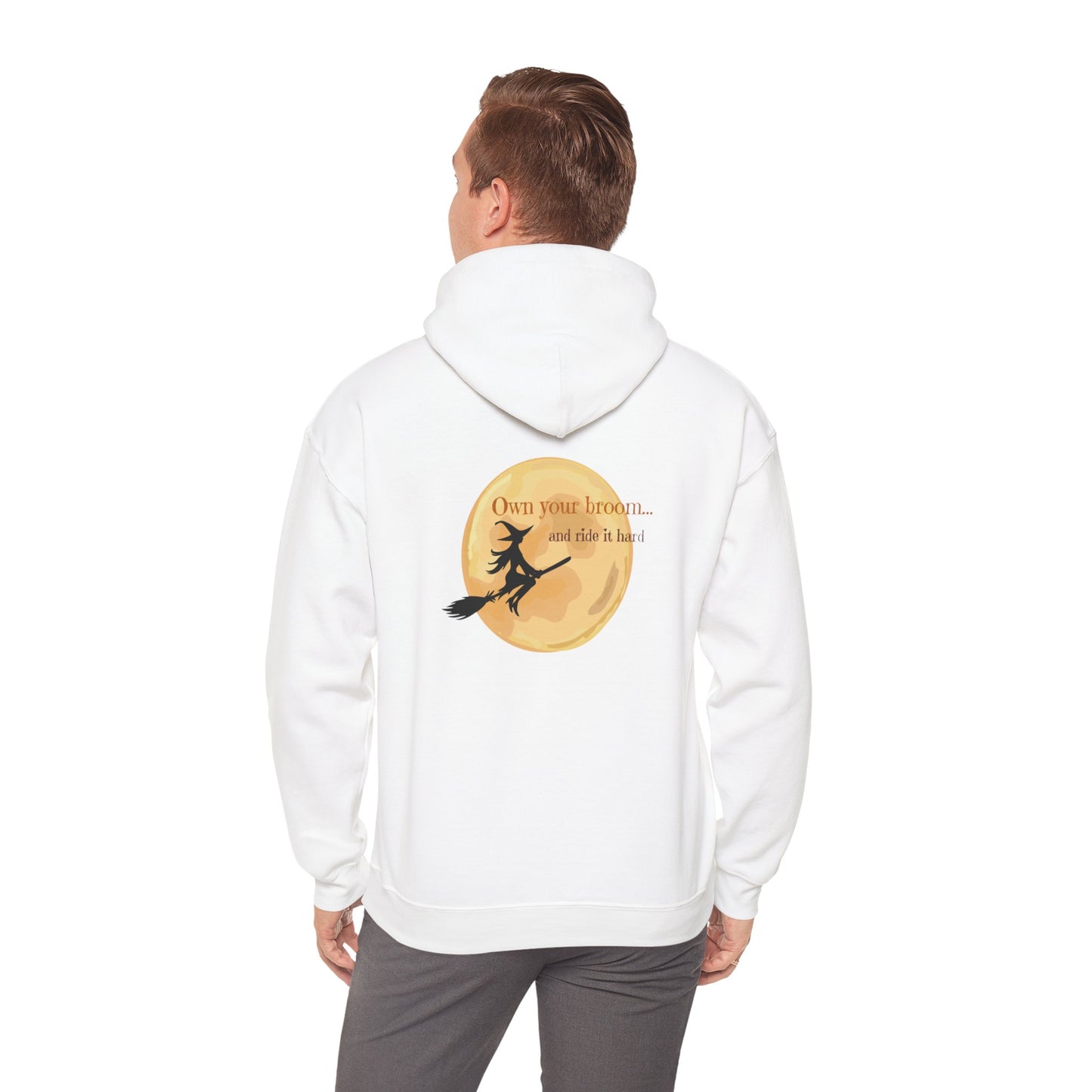 Own your broom and ride it hard Unisex Heavy Blend™ Hooded Sweatshirt