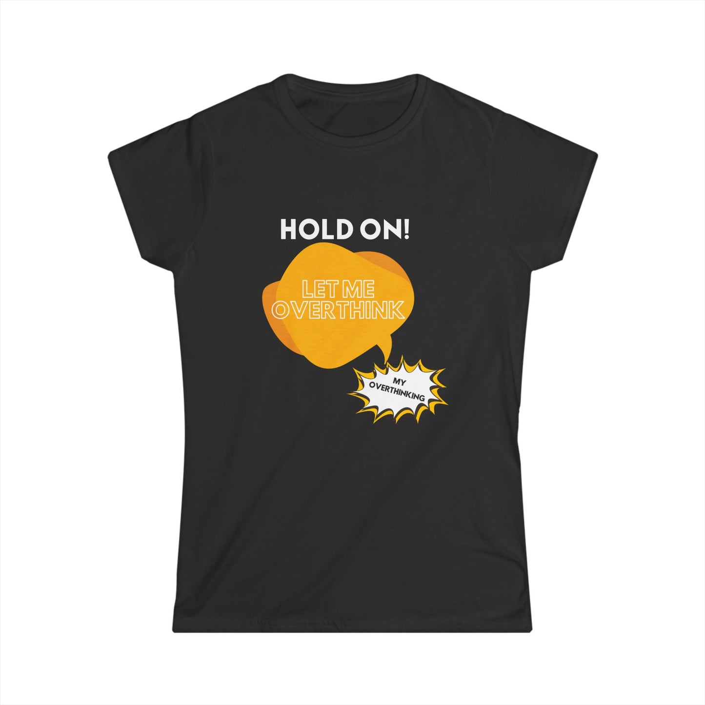 Hold on! Women's Softstyle Tee