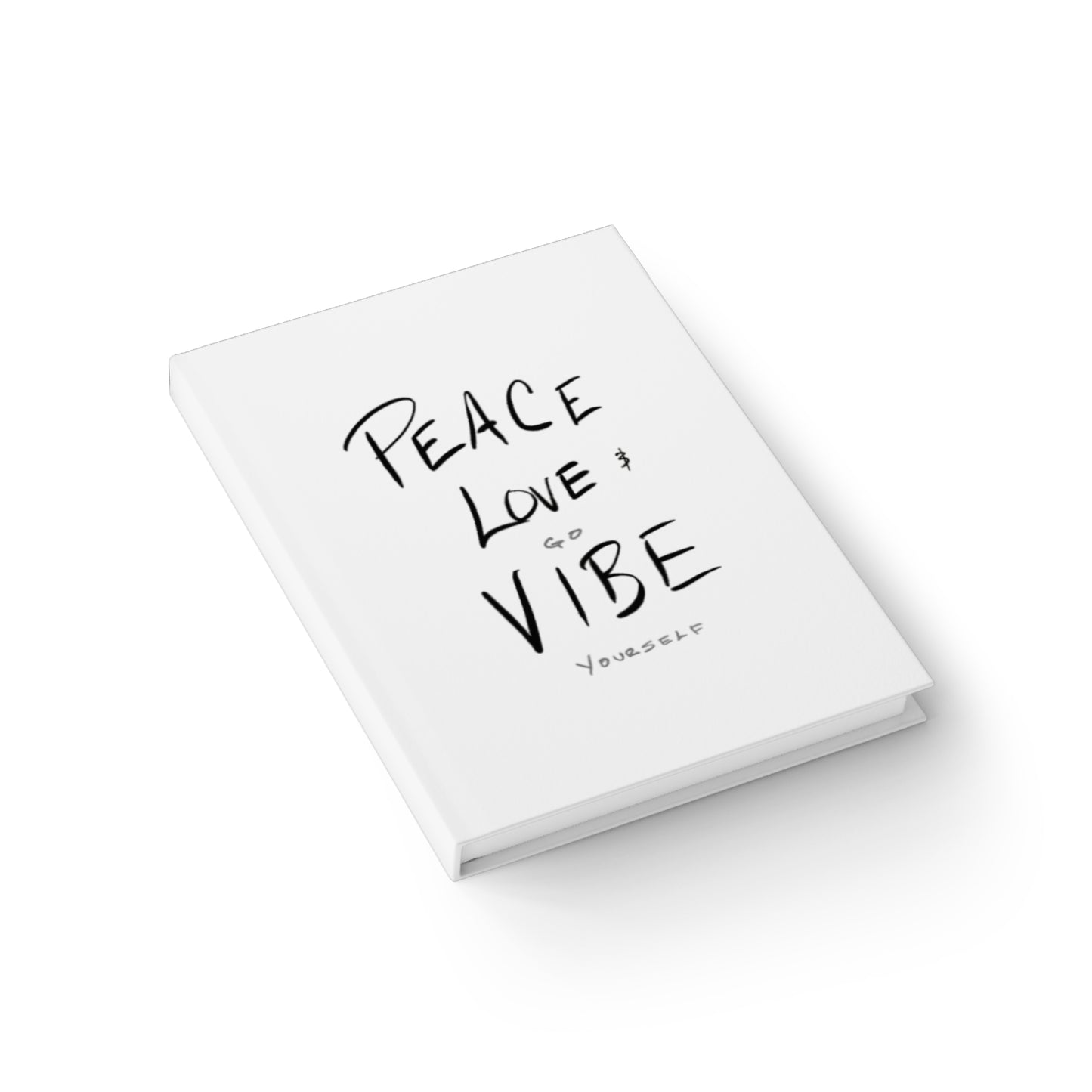 Peace, Love, Go Vibe yourself Journal - Ruled Line