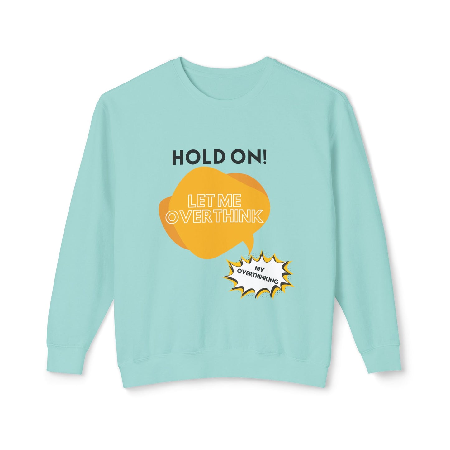 Hold on Unisex Lightweight Crewneck Sweatshirt