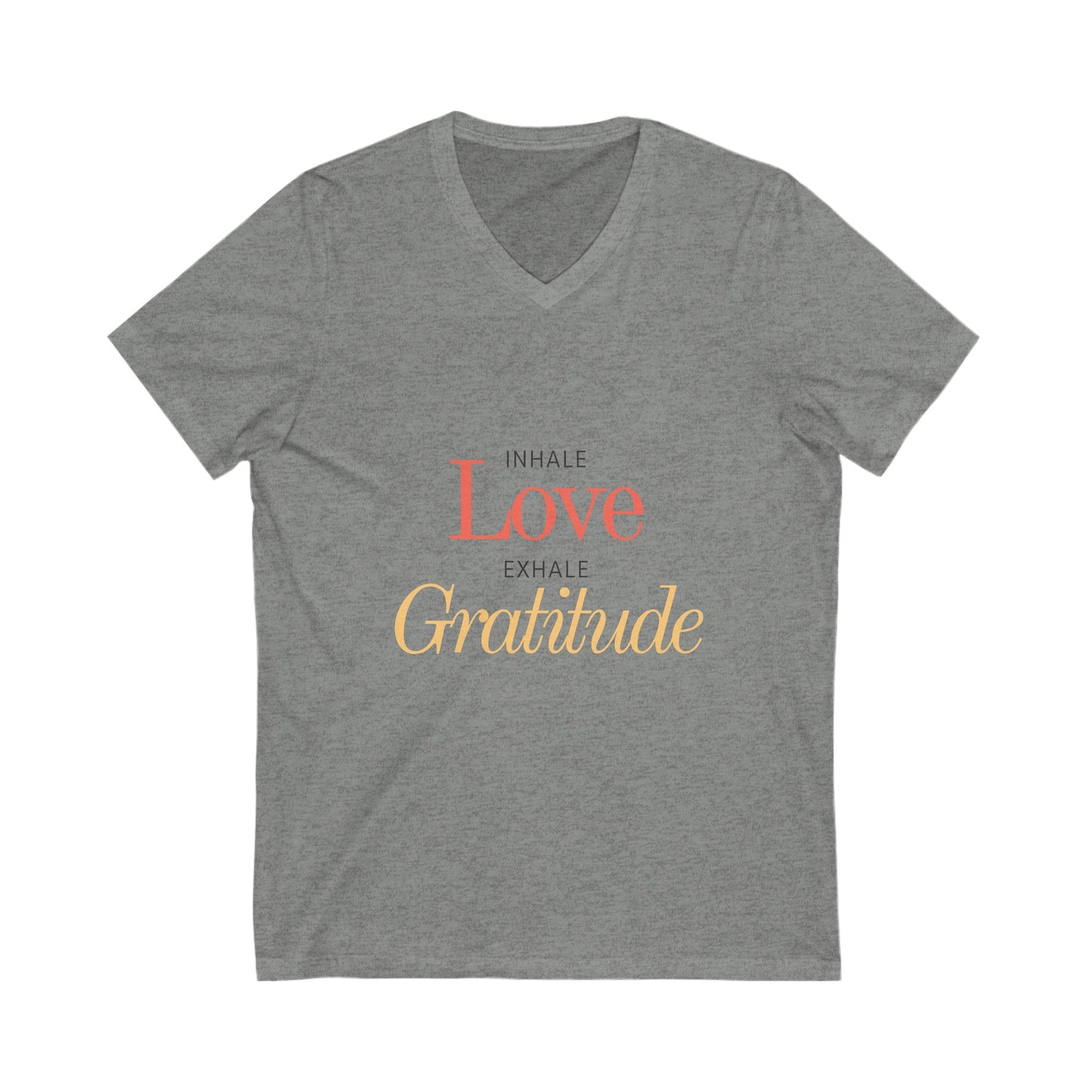 Inhale Love, Exhale Gratitude Unisex Jersey Short Sleeve V-Neck Tee